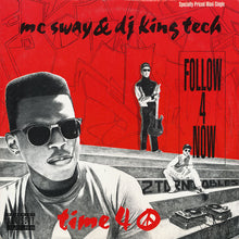 Load image into Gallery viewer, MC Sway &amp; DJ King Tech* : Follow 4 Now / Time 4 Peace (12&quot;, Maxi)