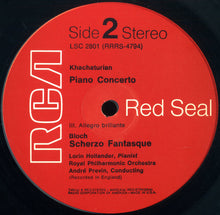 Load image into Gallery viewer, Aram Khatchaturian, Ernest Bloch - Lorin Hollander | André Previn, The Royal Philharmonic Orchestra : Piano Concerto / Scherzo Fantasque (LP, Album, RE)