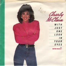Load image into Gallery viewer, Charly McClain : With Just One Look In Your Eyes (7", Styrene, Pit)