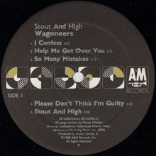 Load image into Gallery viewer, Wagoneers : Stout &amp; High (LP, Album)