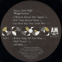 Load image into Gallery viewer, Wagoneers : Stout &amp; High (LP, Album)