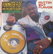 Load image into Gallery viewer, Funkmaster Flex And The Ghetto Celebs* : Nuttin But Flavor (12&quot;)