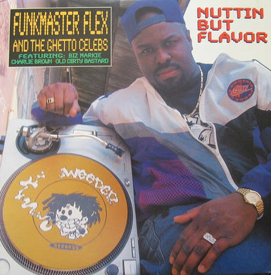 Funkmaster Flex And The Ghetto Celebs* : Nuttin But Flavor (12