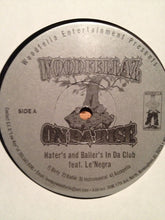Load image into Gallery viewer, Woodfellaz : Hater&#39;s and Baller&#39;s In Da Club (12&quot;, Single)