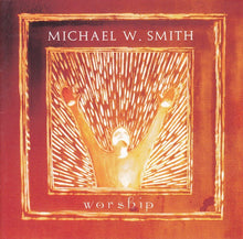 Load image into Gallery viewer, Michael W. Smith : Worship (CD, Album)