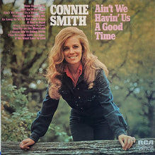 Load image into Gallery viewer, Connie Smith : Ain't We Having Us A Good Time (LP)