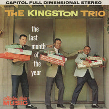 Load image into Gallery viewer, The Kingston Trio* : The Last Month Of The Year (CD, Album, RE)