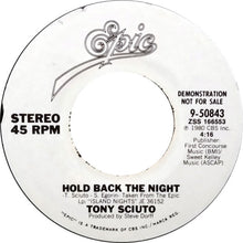 Load image into Gallery viewer, Tony Sciuto : Hold Back The Night (7&quot;, Promo, Styrene)