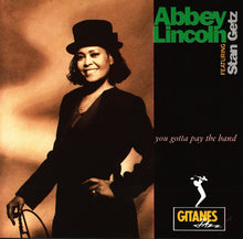 Load image into Gallery viewer, Abbey Lincoln Featuring Stan Getz : You Gotta Pay The Band (CD, Album)