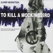Load image into Gallery viewer, Elmer Bernstein : To Kill A Mockingbird (CD, Album)