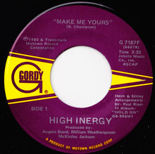 Load image into Gallery viewer, High Inergy : Make Me Yours (7")