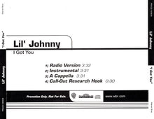 Load image into Gallery viewer, Lil&#39; Johnny : I Got You (CD, Single, Promo)