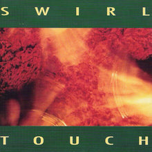 Load image into Gallery viewer, Swirl (5) : Touch (CD, Comp)