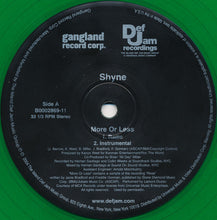 Load image into Gallery viewer, Shyne : More Or Less (12&quot;, Gre)