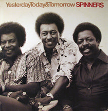 Load image into Gallery viewer, Spinners : Yesterday, Today &amp; Tomorrow (LP, Album, Mon)