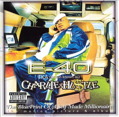 E-40 : Charlie Hustle - Blueprint Of A Self-Made Millionaire (CD, Album)