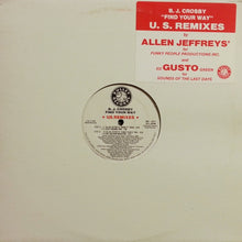 Load image into Gallery viewer, B. J. Crosby* : Find Your Way (U.S. Remixes) (12&quot;)