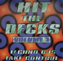 Load image into Gallery viewer, Various : Hit The Decks Volume 1 (Techno DJ's Take Control) (CD, Mixed)