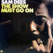 Load image into Gallery viewer, Sam Dees : The Show Must Go On (LP, Album)