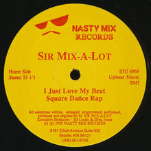 Load image into Gallery viewer, Sir Mix-A-Lot : I Just Love My Beat / Square Dance Rap (12&quot;, EP, Uph)