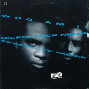 Who Am I? : Nickel Slick Nigga (12")