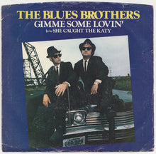 Load image into Gallery viewer, The Blues Brothers : Gimme Some Lovin' b/w She Caught The Katy (7", Single, Spe)