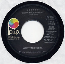 Load image into Gallery viewer, Gary Toms Empire : 7-6-5-4-3-2-1 (Blow Your Whistle) (7&quot;)