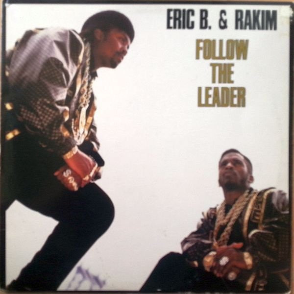 Eric B. & Rakim : Follow The Leader (12