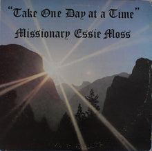 Load image into Gallery viewer, Missionary Essie Moss* : Take One Day At A Time (LP, Album, Yel)