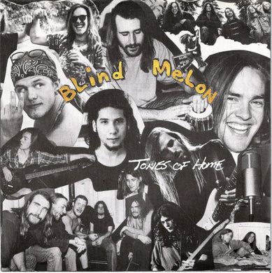 Blind Melon : Tones Of Home (7