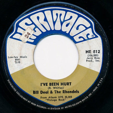 Bill Deal & The Rondells : I've Been Hurt / I've Got My Needs (7
