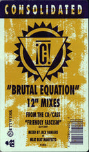 Load image into Gallery viewer, Consolidated : Brutal Equation (12&quot; Mixes) (12&quot;)