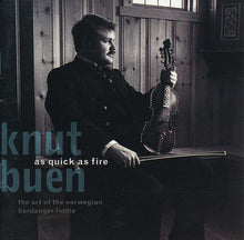 Load image into Gallery viewer, Knut Buen : As Quick As Fire. The Art Of The Norwegian Hardanger Fiddle (CD, Album)