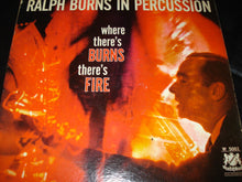 Load image into Gallery viewer, Ralph Burns And His Orchestra : Where There's Burns There's Fire (LP, Album, Mono)
