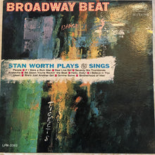 Load image into Gallery viewer, Stan Worth : Broadway Beat, Stan Worth Plays &amp; Sings (LP, Mono)