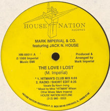 Load image into Gallery viewer, Mark Imperial &amp; Co. Featuring Jack N. House : The Love I Lost (12&quot;, Bla)