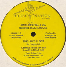 Load image into Gallery viewer, Mark Imperial &amp; Co. Featuring Jack N. House : The Love I Lost (12&quot;, Bla)