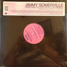 Load image into Gallery viewer, Jimmy Somerville : Something To Live For (12&quot;)
