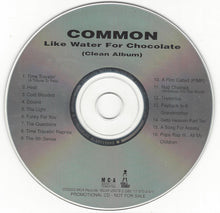 Load image into Gallery viewer, Common : Like Water For Chocolate (Clean Album) (CD, Album, Promo, Cle)