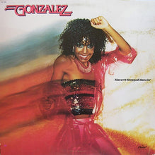Load image into Gallery viewer, Gonzalez : Haven't Stopped Dancin' (LP, Album)