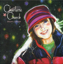 Load image into Gallery viewer, Charlotte Church : Dream A Dream (CD, Album)