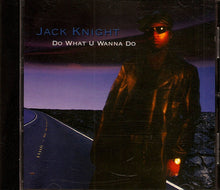 Load image into Gallery viewer, Jack Knight : Do What U Wanna Do (CD, Single, Promo)