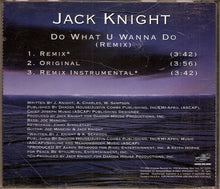 Load image into Gallery viewer, Jack Knight : Do What U Wanna Do (CD, Single, Promo)