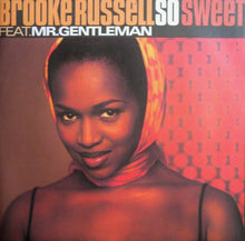 Load image into Gallery viewer, Brooke Russell Feat. Mr. Gentleman* : So Sweet (12&quot;)