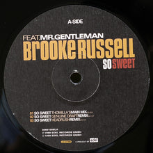 Load image into Gallery viewer, Brooke Russell Feat. Mr. Gentleman* : So Sweet (12&quot;)