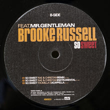 Load image into Gallery viewer, Brooke Russell Feat. Mr. Gentleman* : So Sweet (12&quot;)