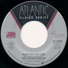 Load image into Gallery viewer, The Young Rascals / The Rascals : How Can I Be Sure / People Got To Be Free (7&quot;, Single)