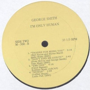 George E. Smith : I'm Only Human (LP)