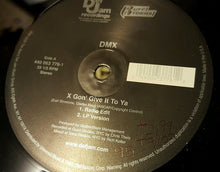 Load image into Gallery viewer, DMX : X Gon&#39; Give It To Ya (12&quot;, Single)