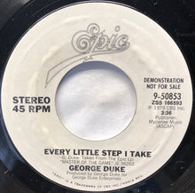 Load image into Gallery viewer, George Duke : Every Little Step I Take (7&quot;, Single, Promo, Styrene)